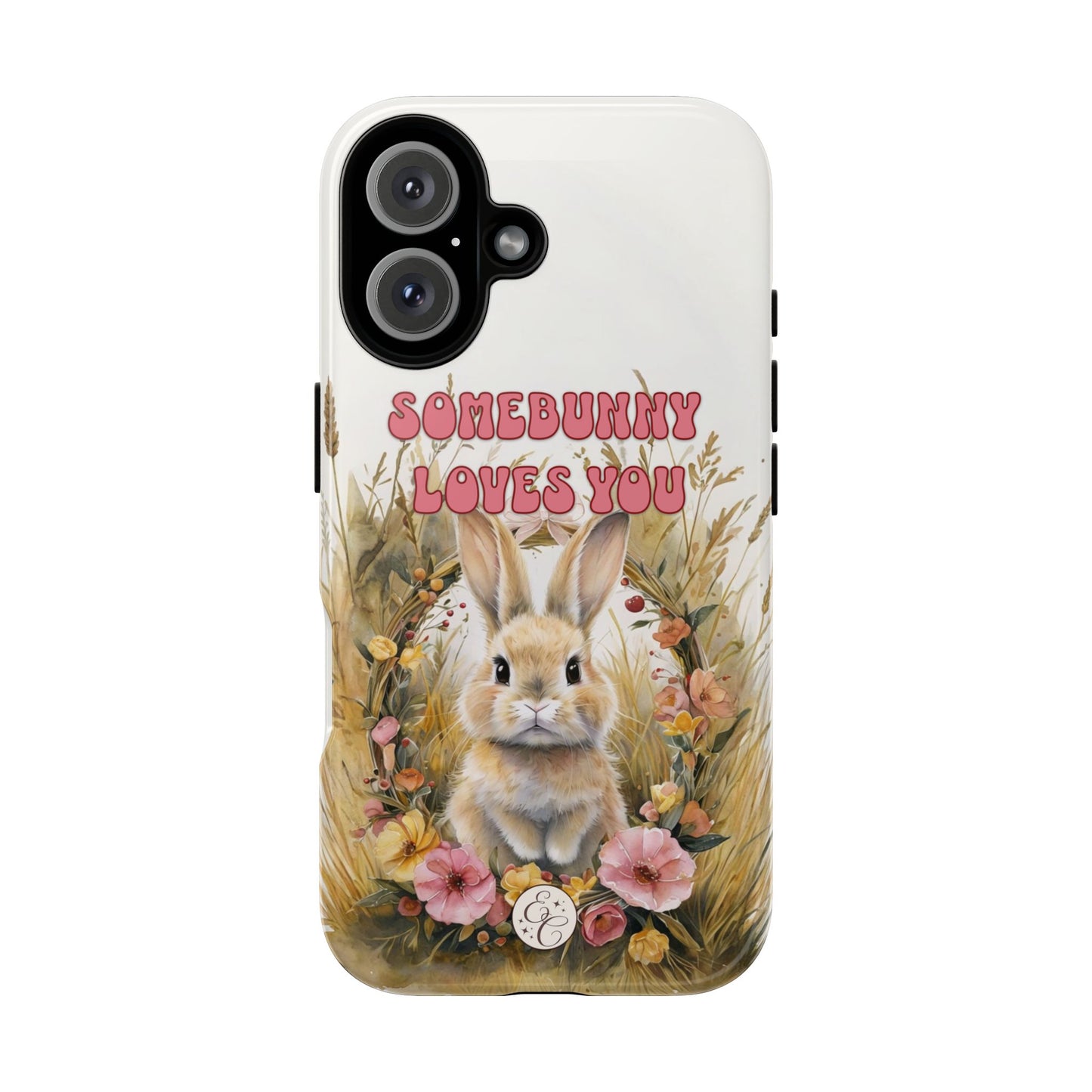 Somebunny Loves You Tough Phone Case