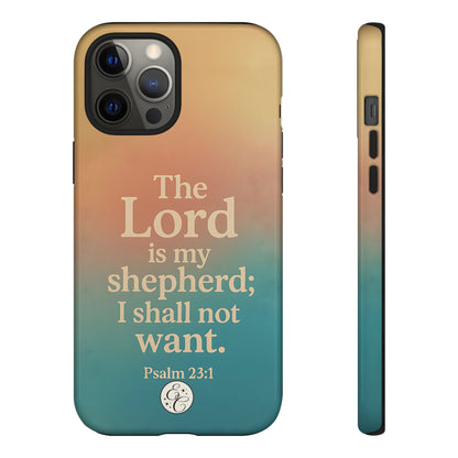 The Lord is my Shepherd Tough Phone Case