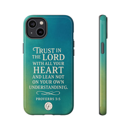Trust in the Lord Tough Phone Case