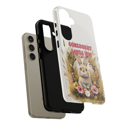 Somebunny Loves You Tough Phone Case
