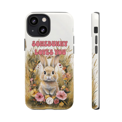 Somebunny Loves You Tough Phone Case