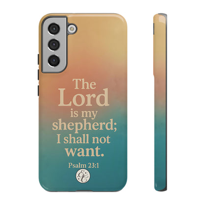The Lord is my Shepherd Tough Phone Case