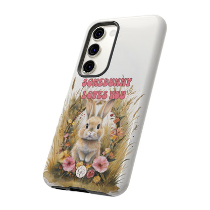Somebunny Loves You Tough Phone Case