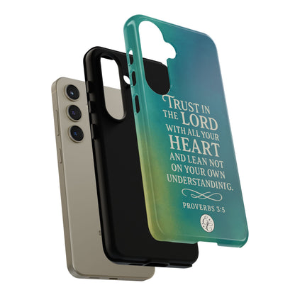 Trust in the Lord Tough Phone Case