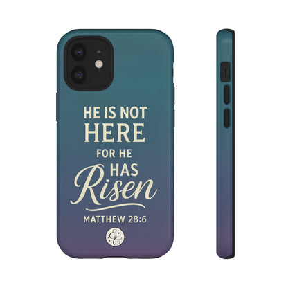 He has Risen Matthew 28:6 Tough Phone Case