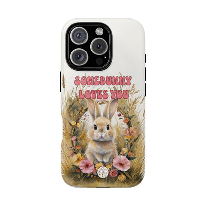 Somebunny Loves You Tough Phone Case