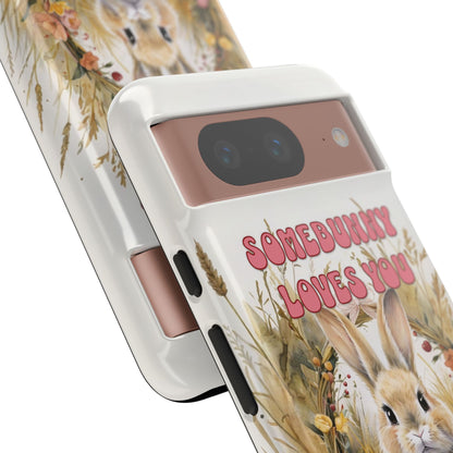 Somebunny Loves You Tough Phone Case