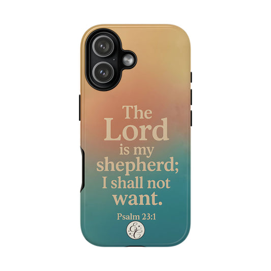 The Lord is my Shepherd Tough Phone Case