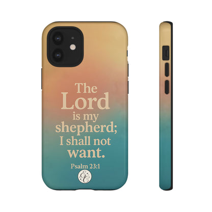 The Lord is my Shepherd Tough Phone Case