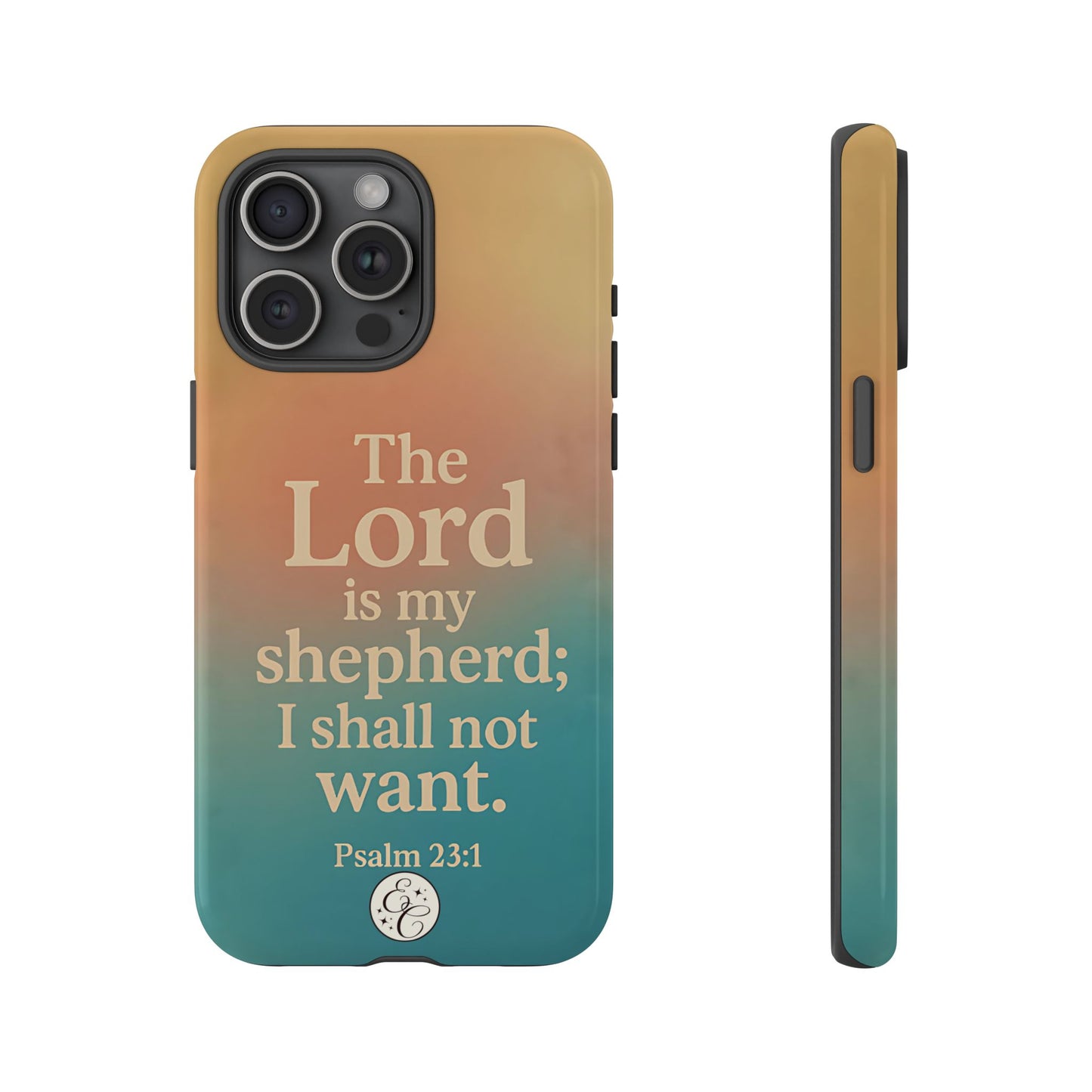 The Lord is my Shepherd Tough Phone Case