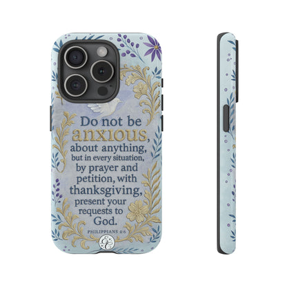 Philippians 4:6 Tough Phone Case