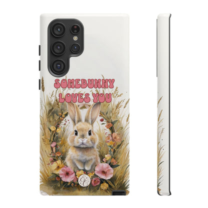 Somebunny Loves You Tough Phone Case