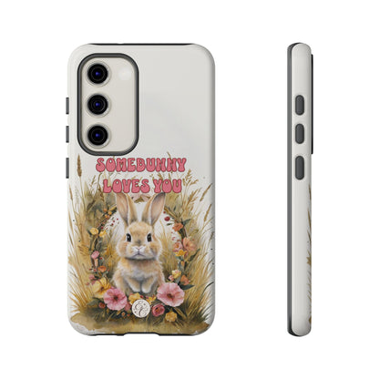 Somebunny Loves You Tough Phone Case