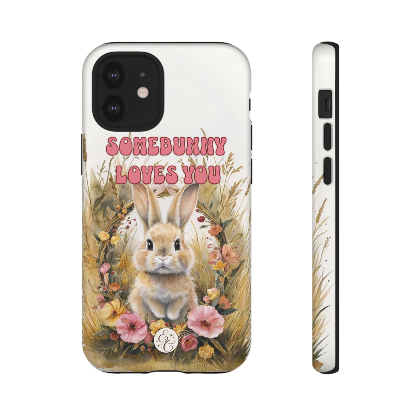 Somebunny Loves You Tough Phone Case