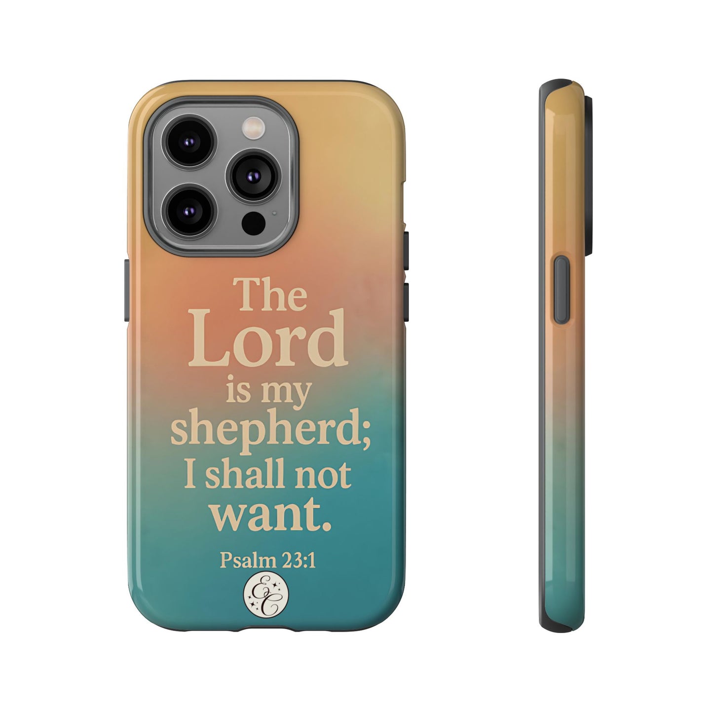 The Lord is my Shepherd Tough Phone Case