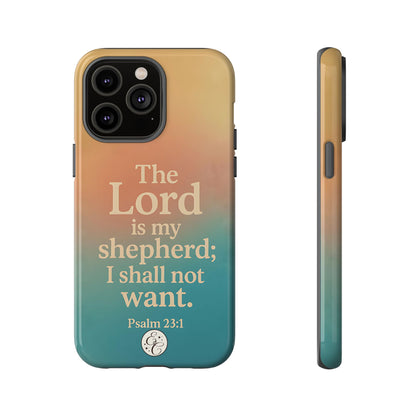 The Lord is my Shepherd Tough Phone Case