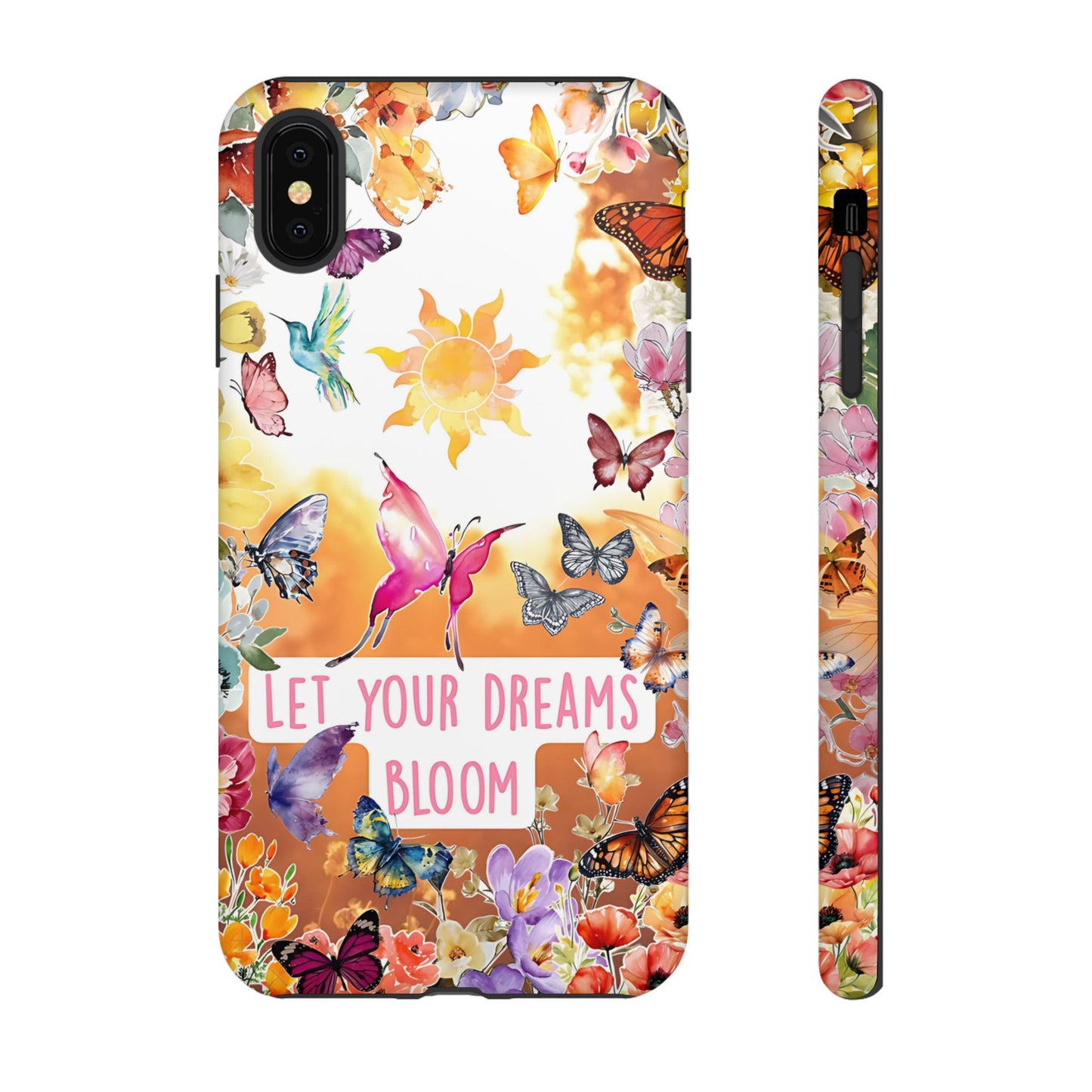 Let Your Dreams Bloom Tough Phone Case