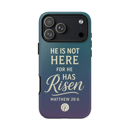 He has Risen Matthew 28:6 Tough Phone Case