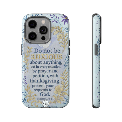 Philippians 4:6 Tough Phone Case