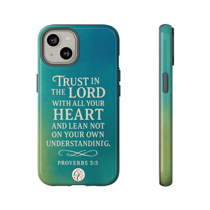 Trust in the Lord Tough Phone Case