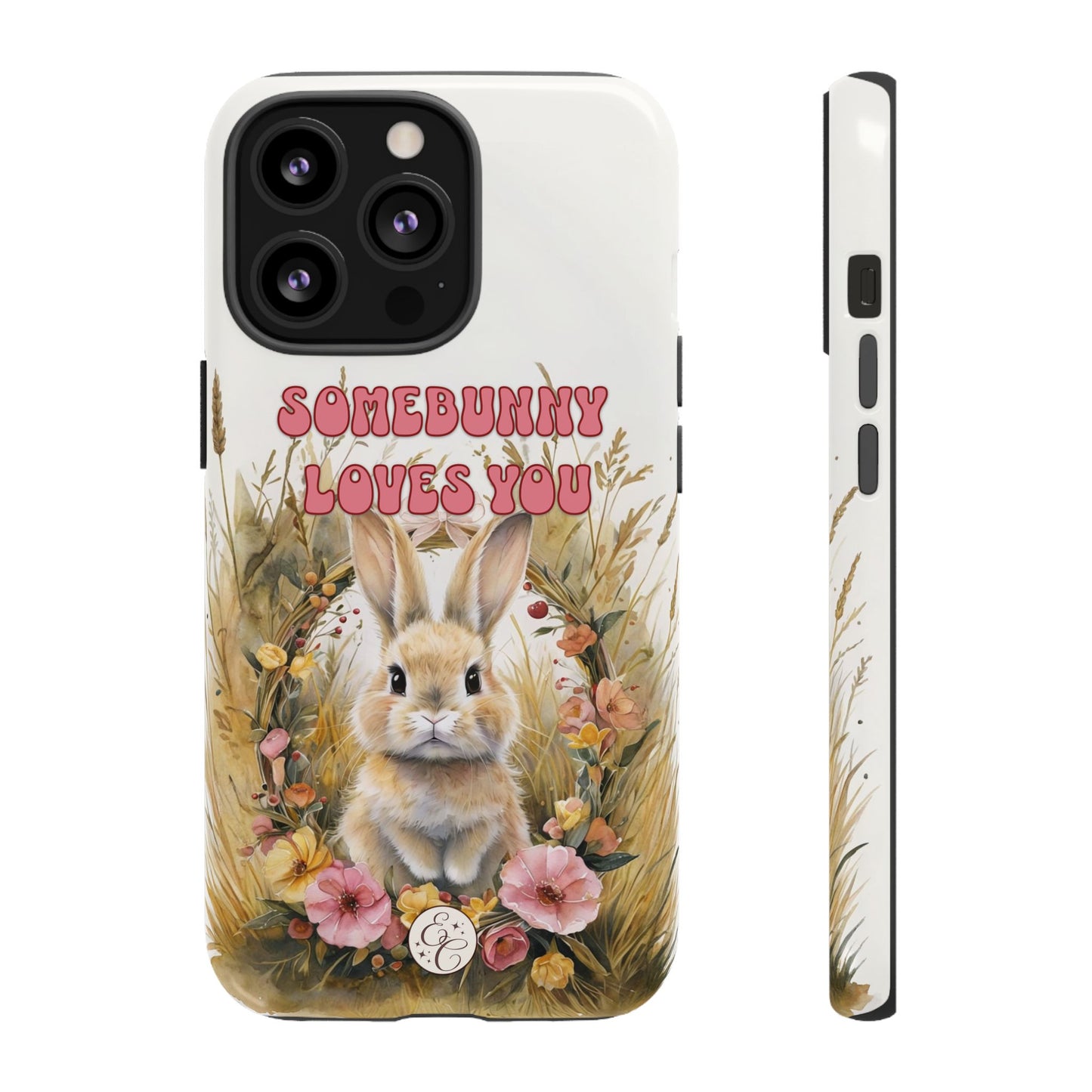 Somebunny Loves You Tough Phone Case