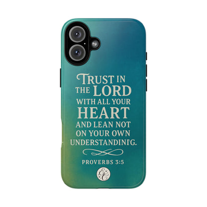 Trust in the Lord Tough Phone Case