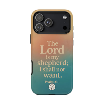 The Lord is my Shepherd Tough Phone Case