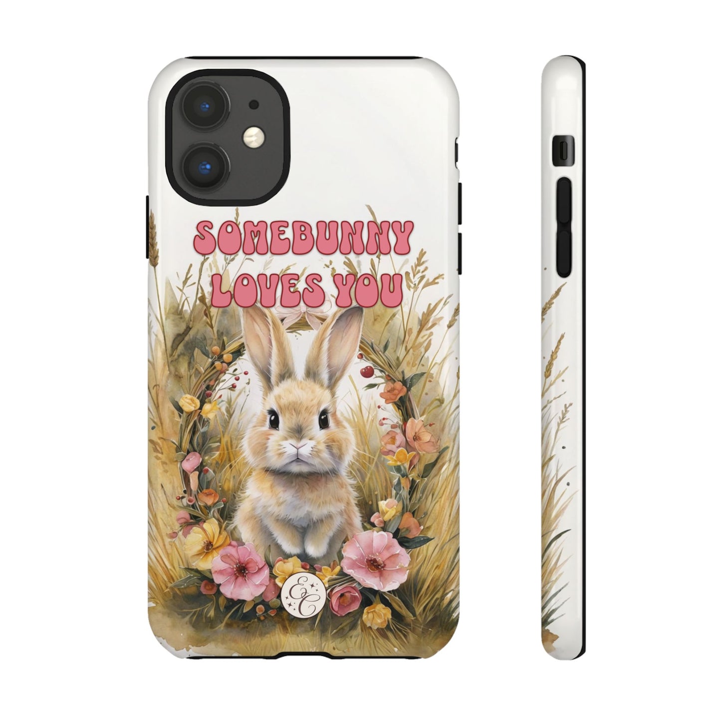 Somebunny Loves You Tough Phone Case