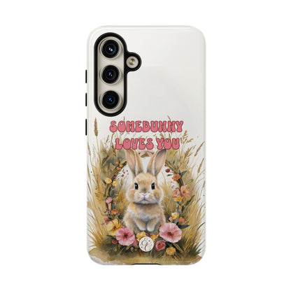 Somebunny Loves You Tough Phone Case