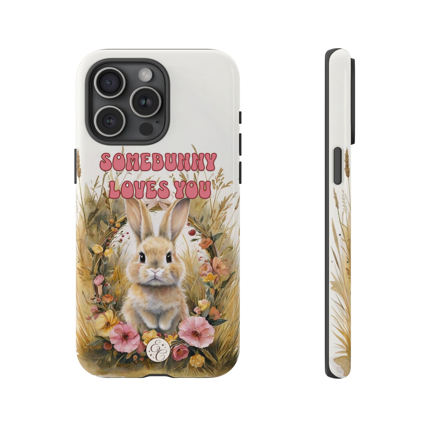 Somebunny Loves You Tough Phone Case