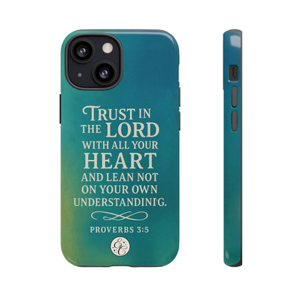 Trust in the Lord Tough Phone Case