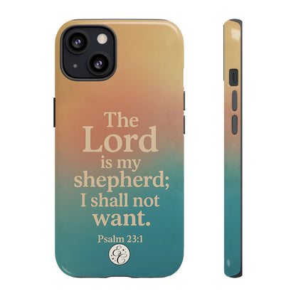 The Lord is my Shepherd Tough Phone Case