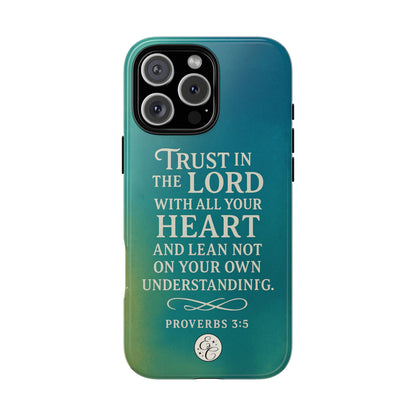 Trust in the Lord Tough Phone Case