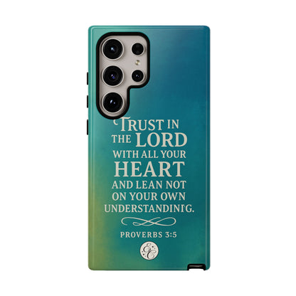 Trust in the Lord Tough Phone Case
