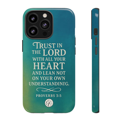 Trust in the Lord Tough Phone Case