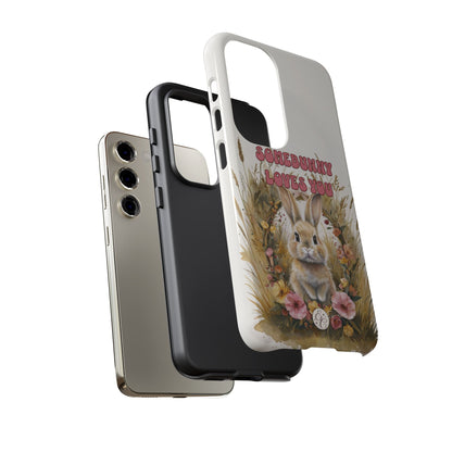 Somebunny Loves You Tough Phone Case