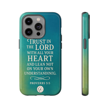 Trust in the Lord Tough Phone Case