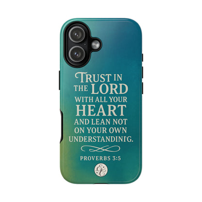 Trust in the Lord Tough Phone Case