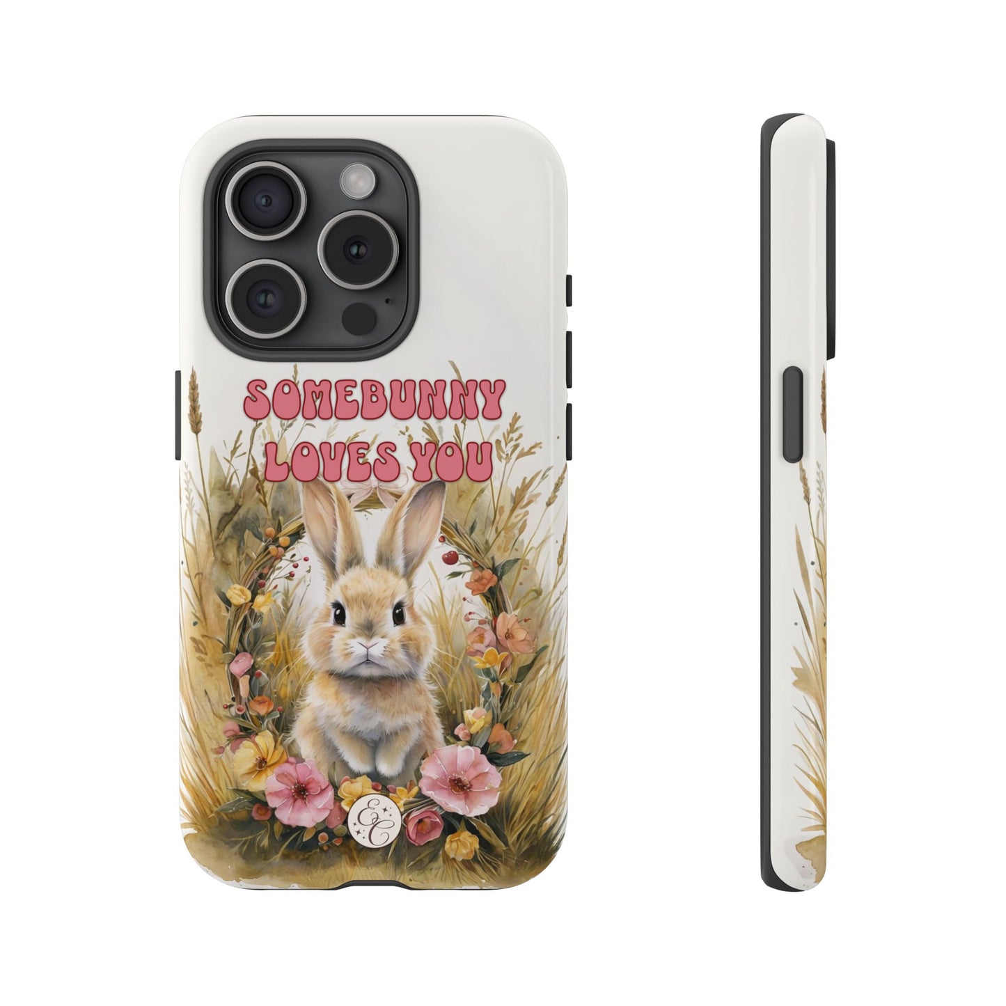 Somebunny Loves You Tough Phone Case