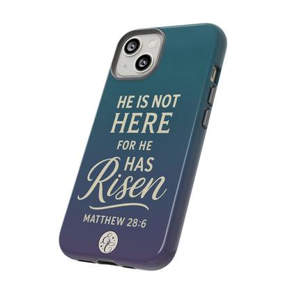 He has Risen Matthew 28:6 Tough Phone Case
