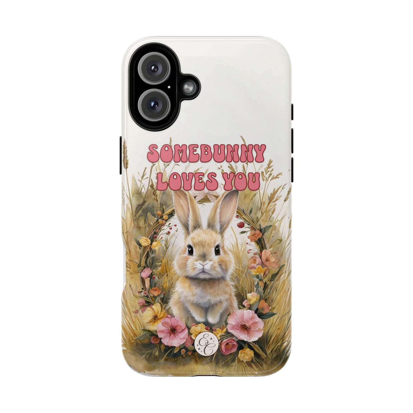 Somebunny Loves You Tough Phone Case