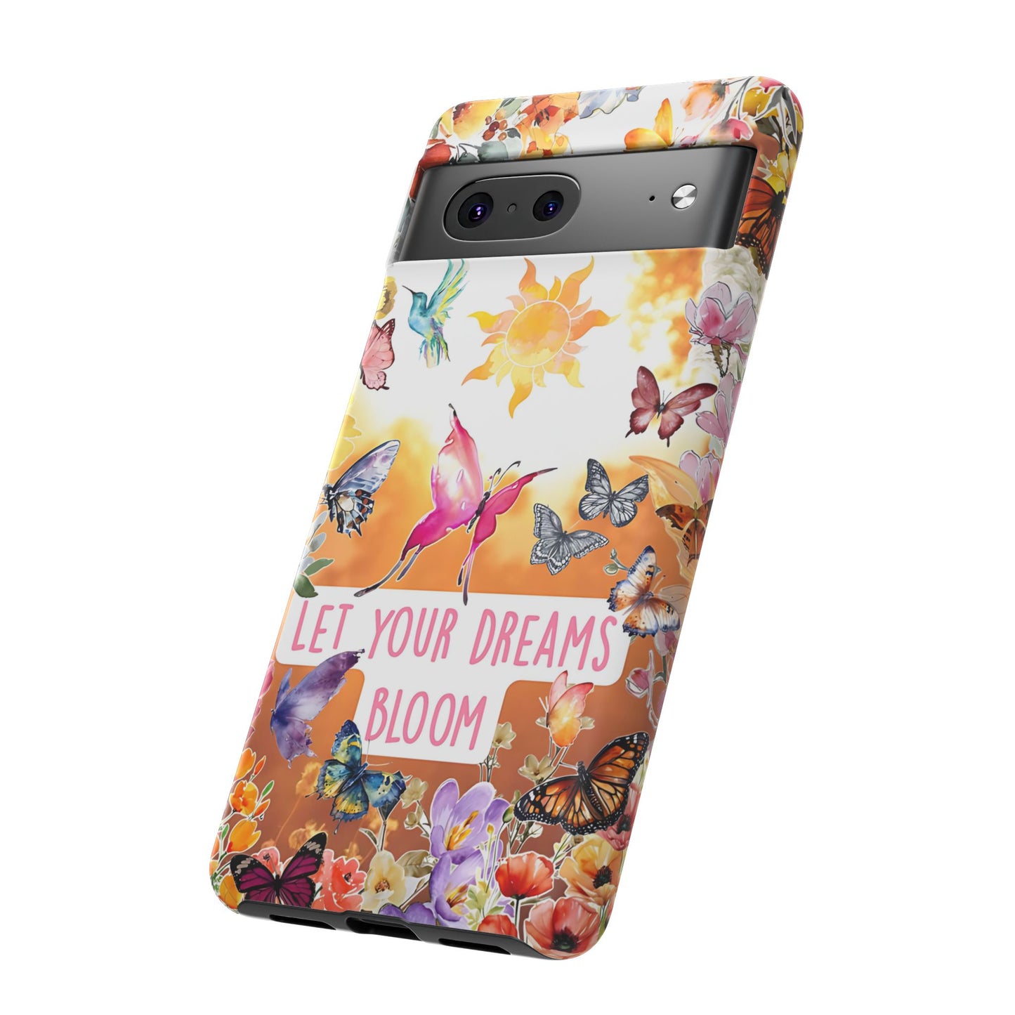 Let Your Dreams Bloom Tough Phone Case