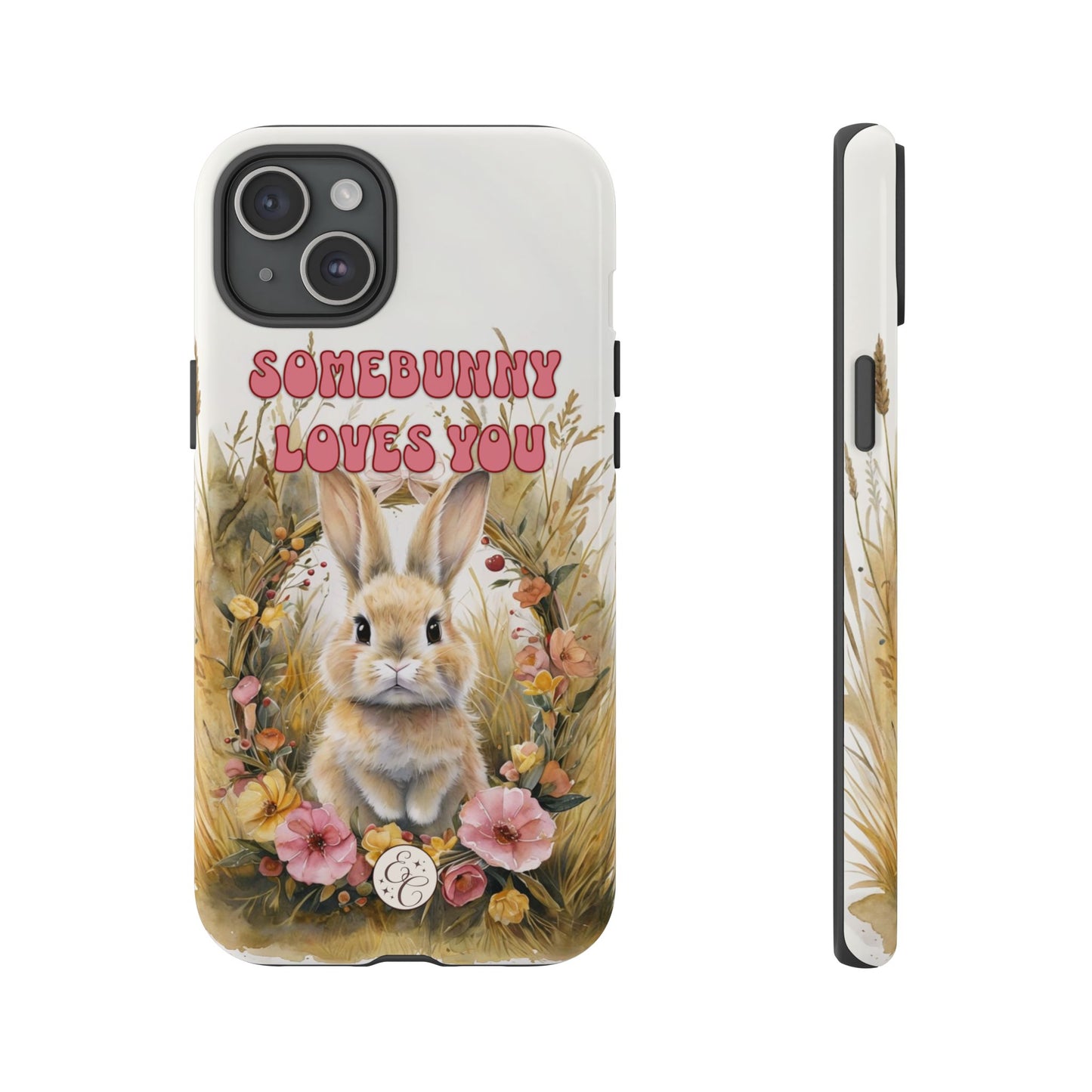 Somebunny Loves You Tough Phone Case