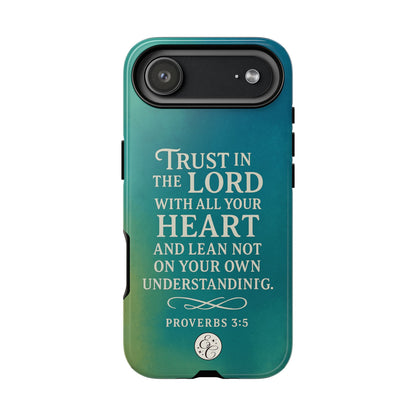 Trust in the Lord Tough Phone Case