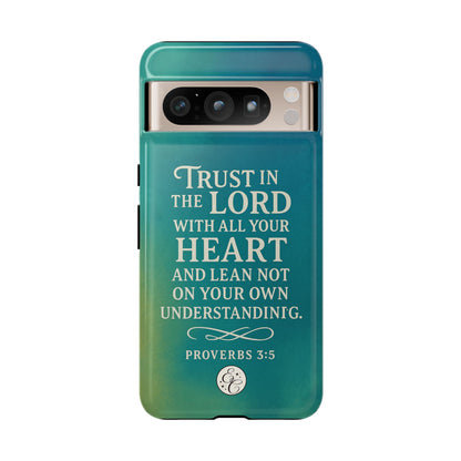 Trust in the Lord Tough Phone Case