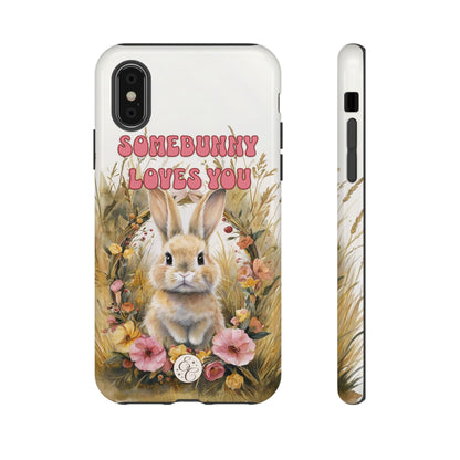 Somebunny Loves You Tough Phone Case