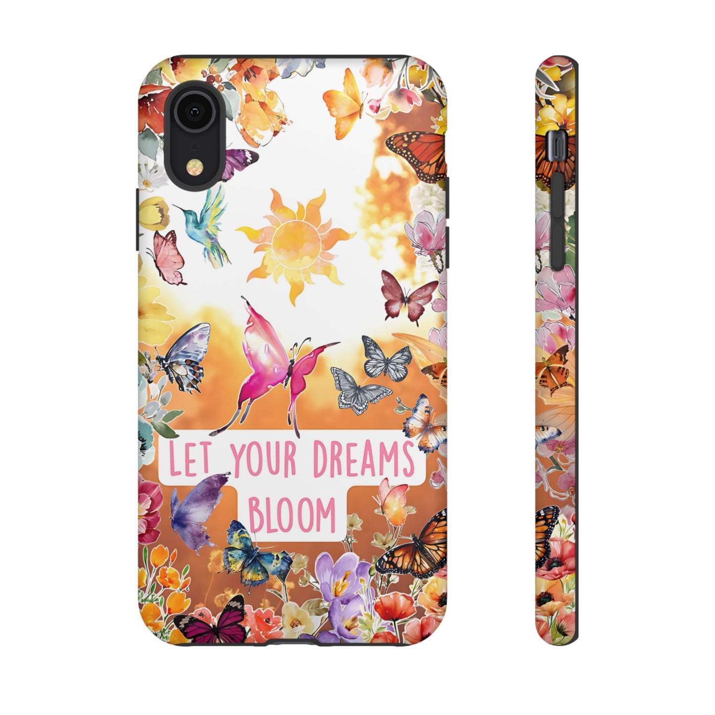 Let Your Dreams Bloom Tough Phone Case