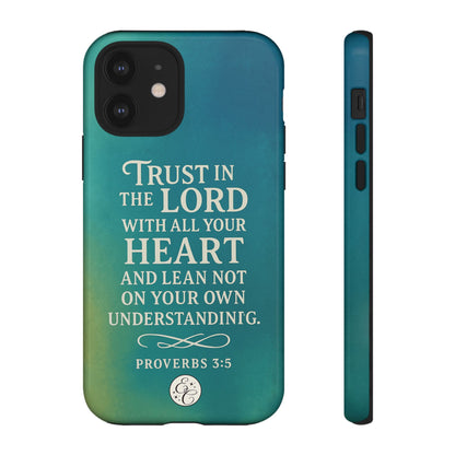 Trust in the Lord Tough Phone Case
