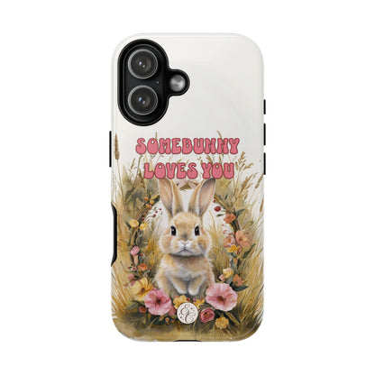 Somebunny Loves You Tough Phone Case