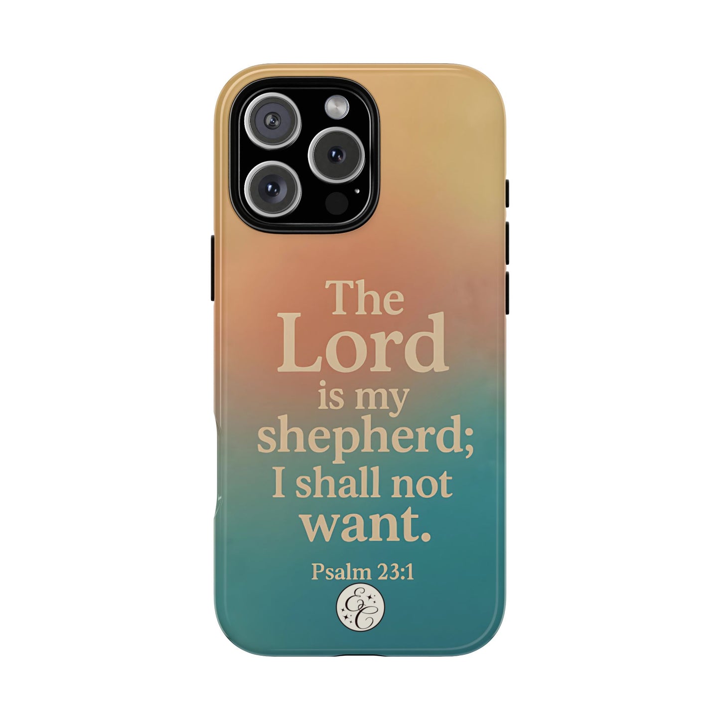 The Lord is my Shepherd Tough Phone Case
